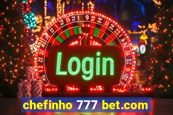 chefinho 777 bet.com