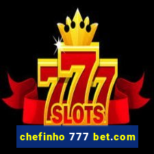 chefinho 777 bet.com