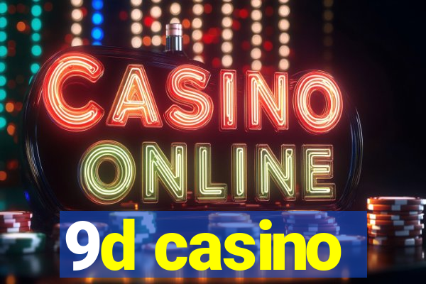 9d casino