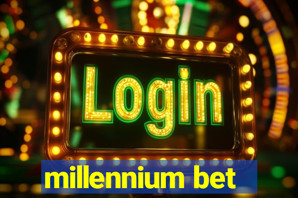 millennium bet