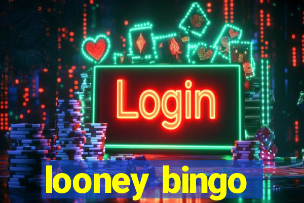 looney bingo