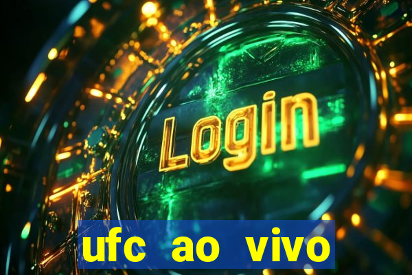 ufc ao vivo assistir online