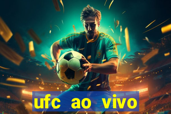 ufc ao vivo assistir online