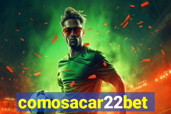 comosacar22bet