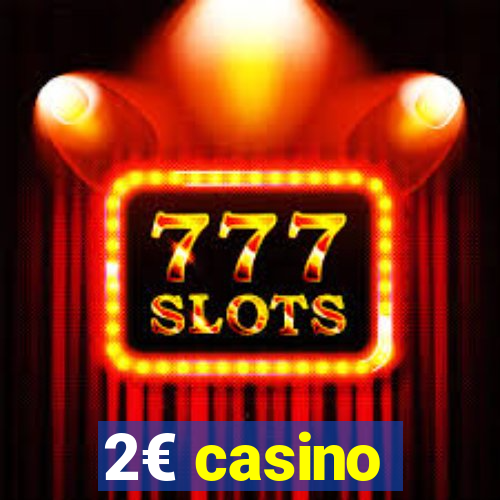 2€ casino