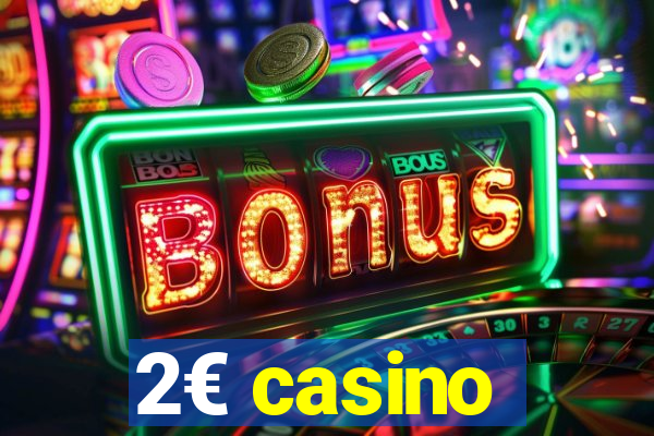 2€ casino