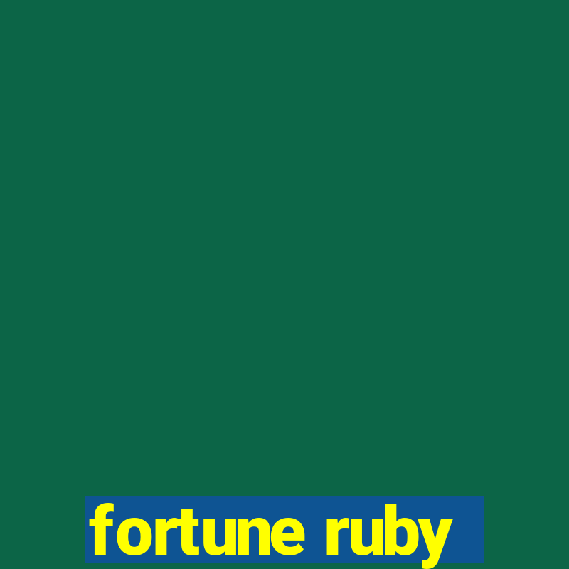 fortune ruby