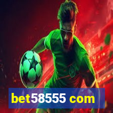 bet58555 com