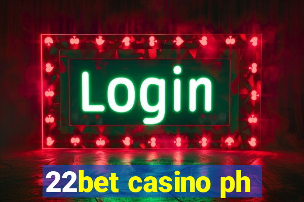 22bet casino ph