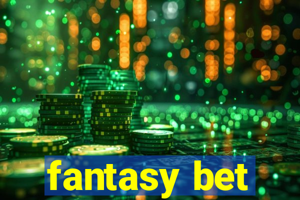 fantasy bet