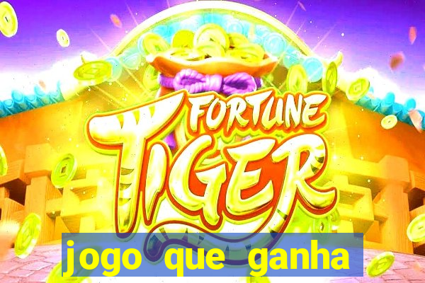 jogo que ganha dinheiro de verdade sem precisar depositar