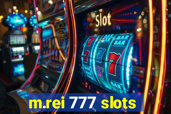 m.rei 777 slots