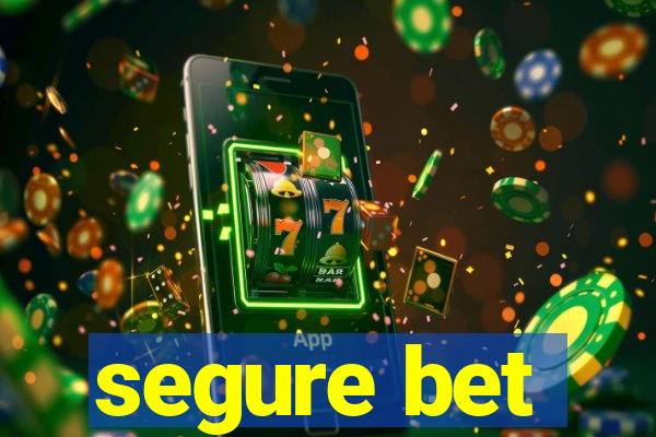 segure bet