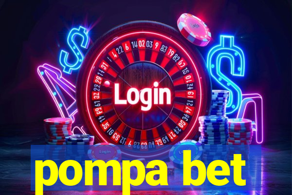 pompa bet