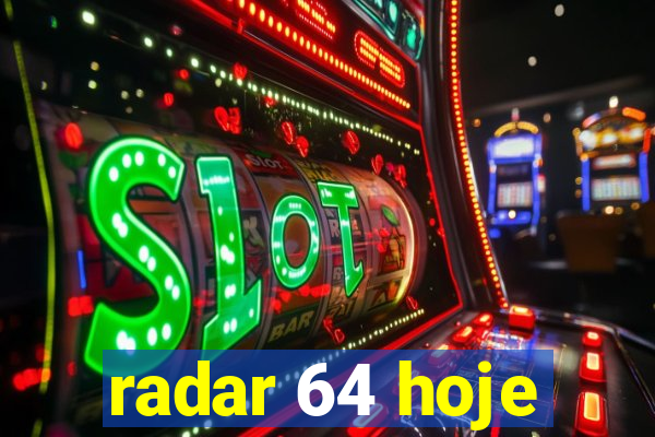 radar 64 hoje