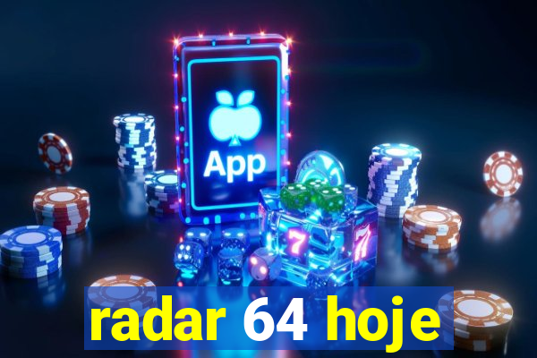 radar 64 hoje