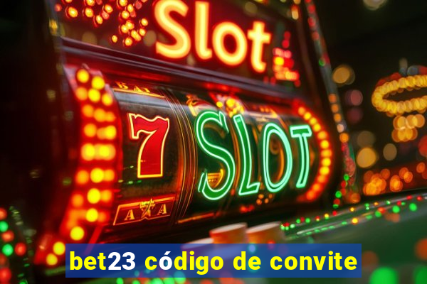 bet23 código de convite