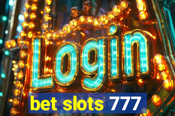 bet slots 777