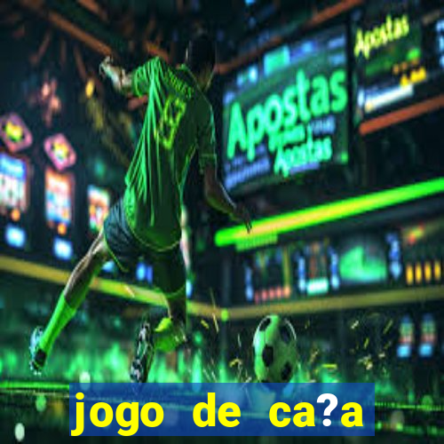 jogo de ca?a níqueis online