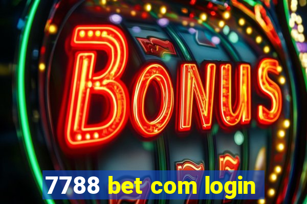 7788 bet com login