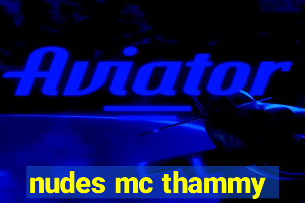 nudes mc thammy