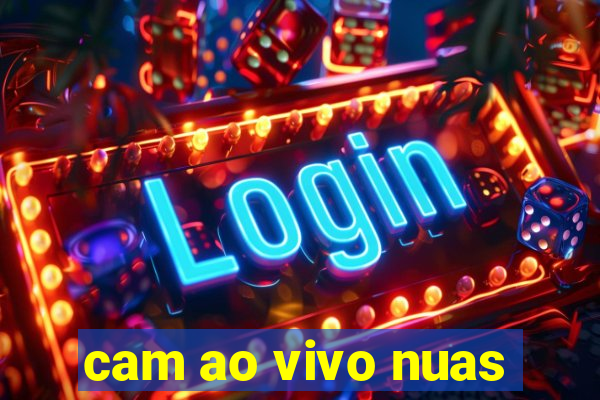 cam ao vivo nuas