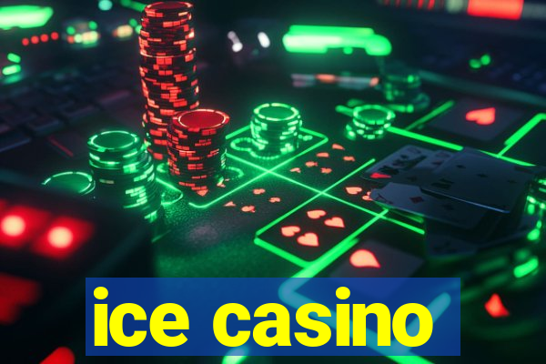 ice casino