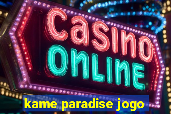 kame paradise jogo