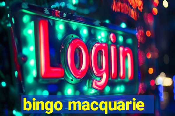 bingo macquarie