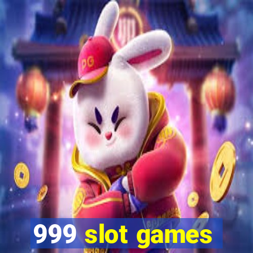 999 slot games