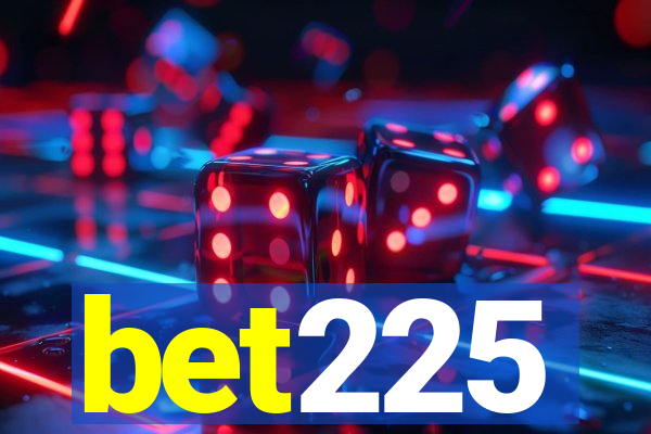 bet225