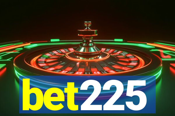 bet225