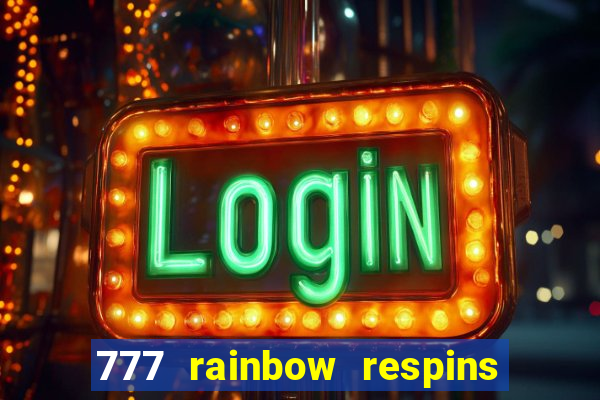 777 rainbow respins slot free play