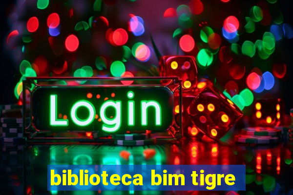 biblioteca bim tigre