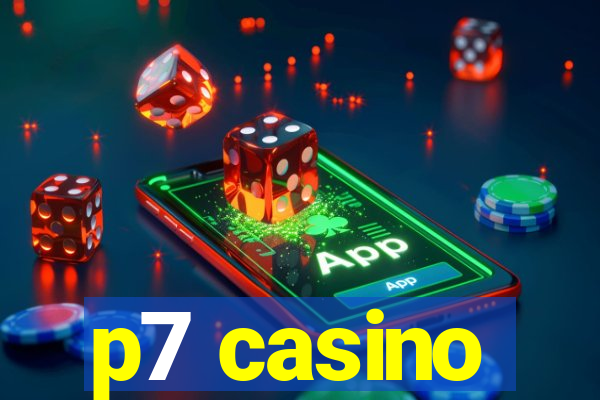 p7 casino