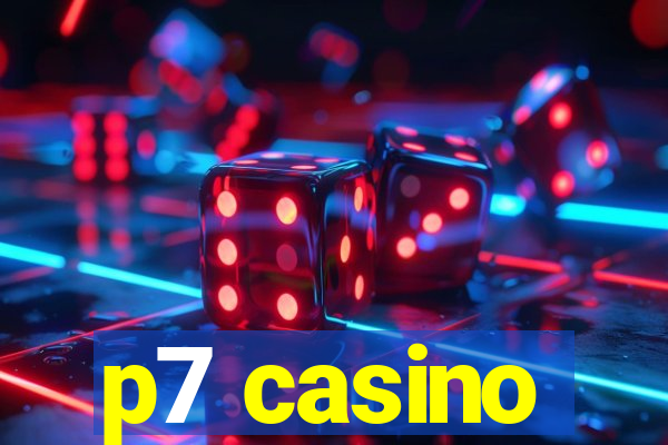 p7 casino