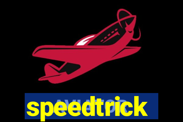 speedtrick