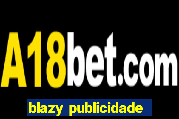 blazy publicidade