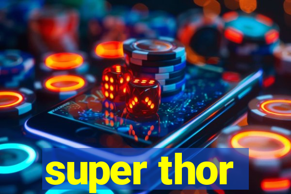 super thor