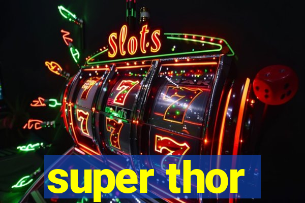 super thor