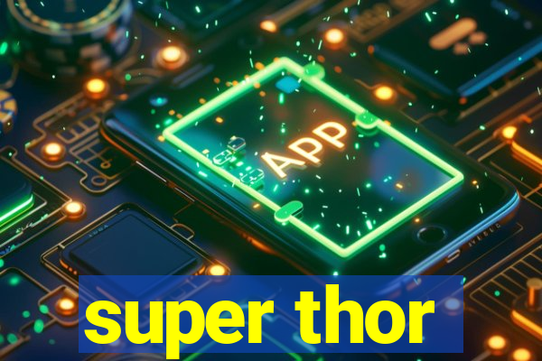 super thor