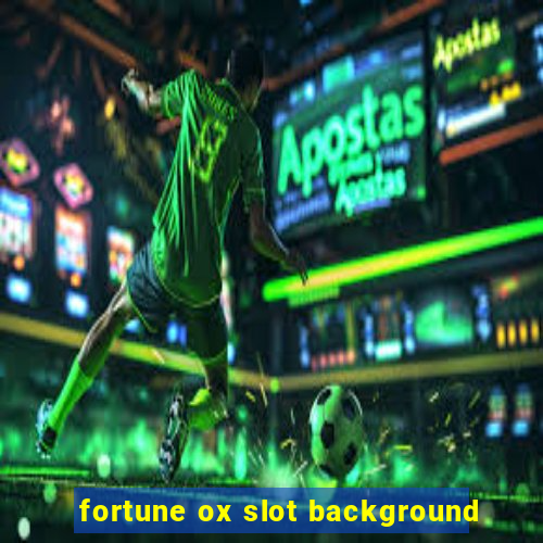 fortune ox slot background