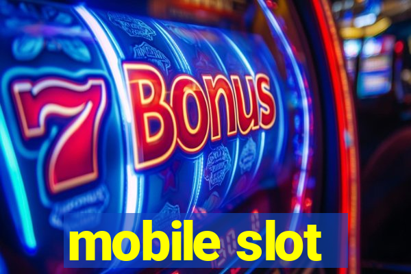 mobile slot