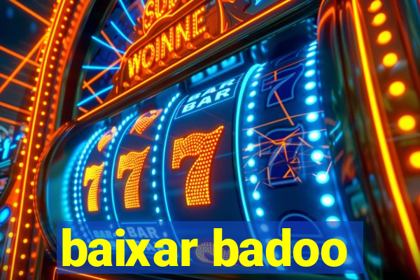 baixar badoo