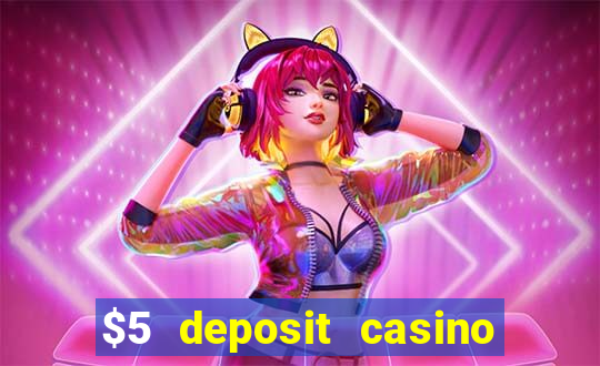 $5 deposit casino in australia