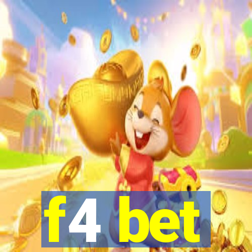 f4 bet