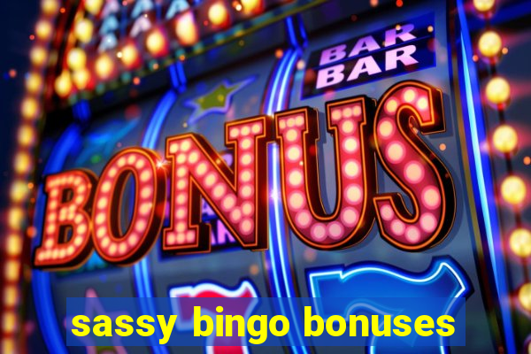 sassy bingo bonuses