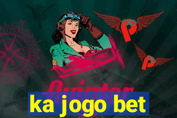 ka jogo bet