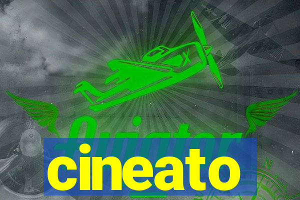 cineato