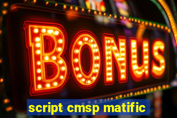 script cmsp matific